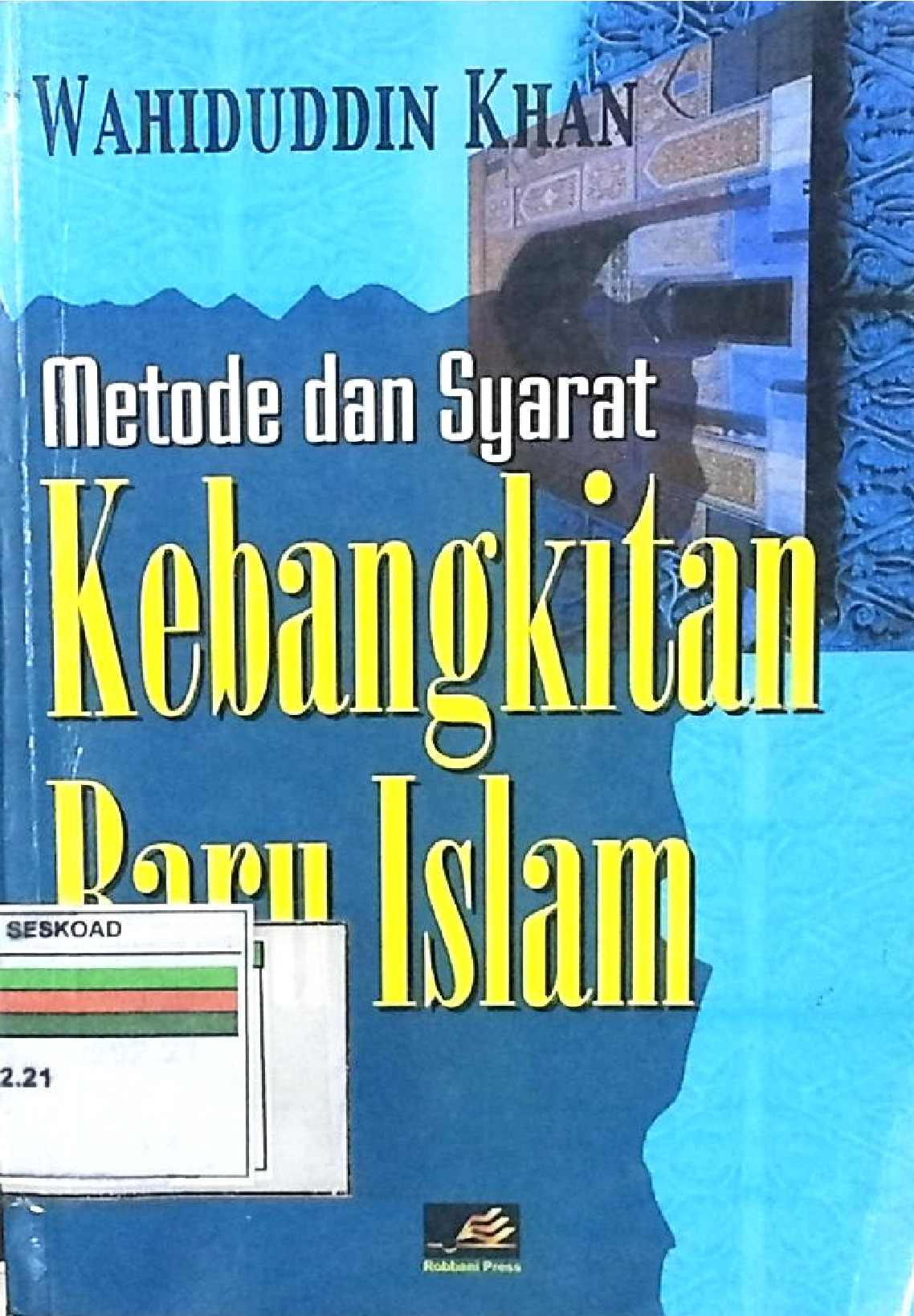 METODE DAN SYARAT KEBANGKITAN BARU ISLAM